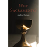 Why Sacraments?