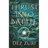 Thrust into Battle