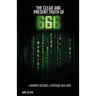 The Clear and Present Truth of 666: A Number Decoded; A Message Declared.
