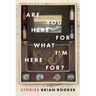 Are You Here for What I'm Here For?