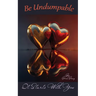 Be Undumpable: It Starts With You