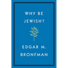 Why Be Jewish?: A Testament