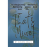 That's Mine!: A 14-Day Journey of Declaring and Decreeing the Peace of God Over your Life.