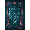 A Crown of Deceit and & Ruin