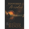 Tennessee Wishes: Love at First Sight, City Lights, Country Dreams, and a Killer in the Shadows