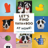 Let's Find Yaya and Boo at Home!: A Hide-And-Seek Adventure