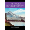 The Hours Before Eternity