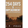 254 Days to Impeachment: The Future History of the First Independent President