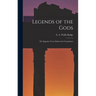 Legends of the Gods: The Egyptian Texts; Edited with Translations