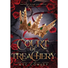 Court of Treachery: A Slow Burn Steamy Epic Romantasy