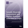 Genetic Diversity Assessment and Marker-Assisted Selection in Crops