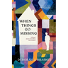 When Things Go Missing