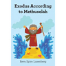 Exodus According to Methuselah