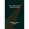 The Architecture of Colonial America