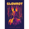 Glowrot: No Way Out Of Wonderland