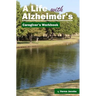 A Life with Alzheimer's: Caregiver's Workbook