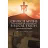 Church Myths or Biblical Truth: Questions to Ponder