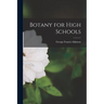 Botany for High Schools