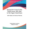 Journal Of A Cruise To The Pacific Ocean, 1842-1844, In The Frigate United States: With Notes On Herman Melville