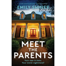 Meet the Parents: A totally gripping and twisty psychological thriller