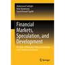Financial Markets, Speculation, and Development: The Role of Monetary Policy in Emerging and Traditional Economies