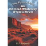 Once Upon a Time an Old Dead White Guy Wrote a Novel