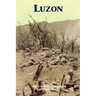 Luzon: The U.S. Army Campaigns of World War II