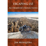 Escaping Oz: An Observer's Reflections