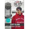 A Saint in the City: Stories of Champions from the Barrio
