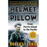 Helmet for My Pillow: From Parris Island to the Pacific