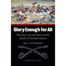 Glory Enough for All: Sheridan's Second Raid and the Battle of Trevilian Station