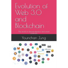 Evolution of Web 3.0 and Blockchain: The world of decentralization and smart contracts