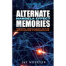 Alternate Memories: The Mandela Effect [FINAL EDITION] The Epic Conclusion to the Worldwide Phenomenon