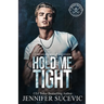 Hold Me Tight (Model Cover): A Single Mom, Best Friend's Ex, Protective Hero Hockey Romance