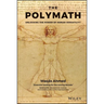 The Polymath: Unlocking the Power of Human Versatility