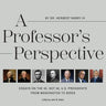A Professor's Perspective: Essays on the 45, Not 46, U.S. Presidents from Washington to Biden