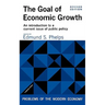 The Goal of Economic Growth: An Introduction to a Current Issue of Public Policy