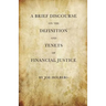 A Brief Discourse on the Definition and Tenets of Financial Justice (by Holberg Financial)