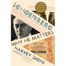 Schoenberg: Why He Matters