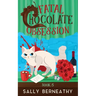 Fatal Chocolate Obsession