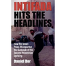 Intifada Hits the Headlines: How the Israeli Press Misreported the Outbreak of the Second Palestinian Uprising