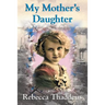 My Mother's Daughter