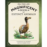 The Magnificent Book of Extinct Animals
