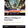 VMware ThinApp 4.7 Essentials