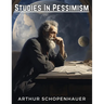 Studies In Pessimism