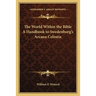The World Within the Bible A Handbook to Swedenborg's Arcana Celestia