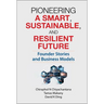 Pioneering a Smart, Sustainable, and Resilient Future: Founder Stories and Business Models