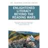 Enlightened Literacy Beyond the Reading Wars: Providing Hope for Democracy, Global Citizenship, and the Human Condition