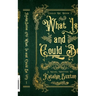 What Is and Could Be