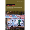 Barrio Libre: Criminalizing States and Delinquent Refusals of the New Frontier